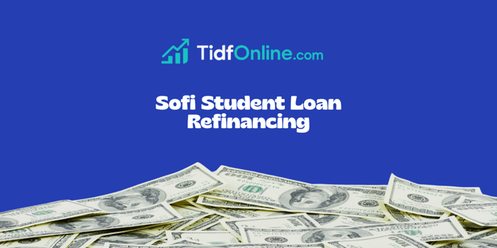 Sofi Student Loan Refinancing: Check everything you need to know
